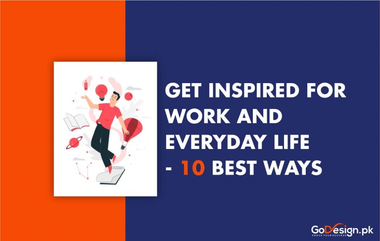10 ways to Get inspired for work and everyday life