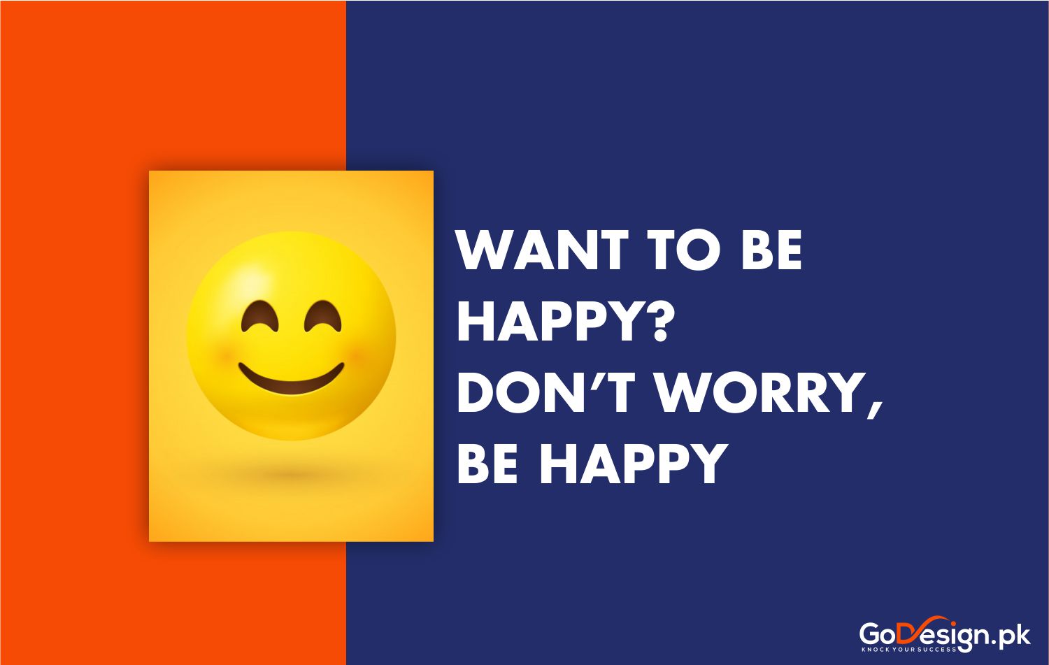 Want to be happy, dont worry be happy