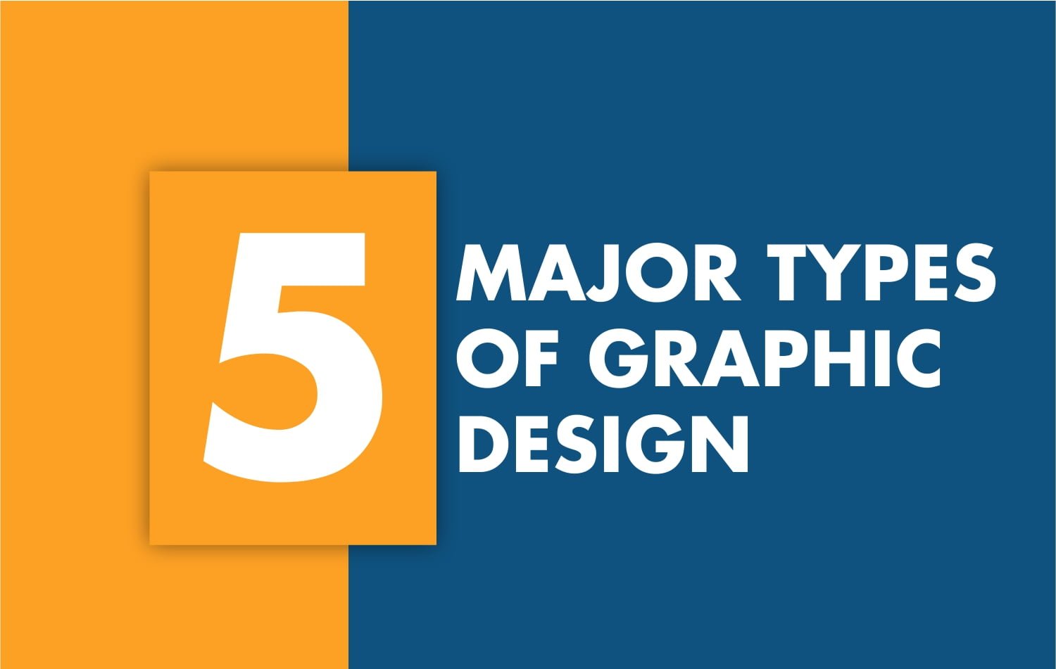 The 5 Major Types of Graphic Design